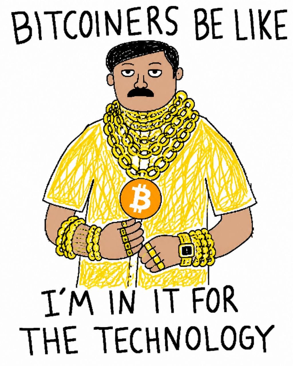 Bitcoiners be like: I'm in it for the technology